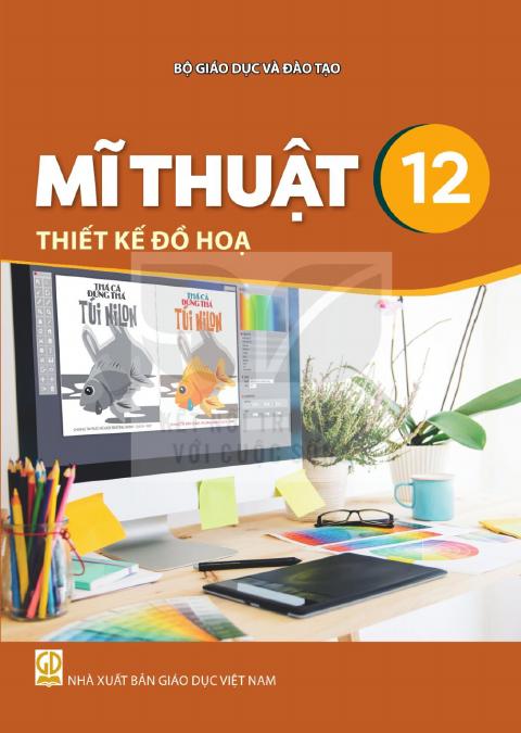 Sách giáo khoa Mĩ thuật 12 - Thiết kế đồ họa - Kết nối tri thức 2026-2027
